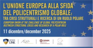 L’UNIONE EUROPEA ALLA SFIDA DEL POLICENTRISMO GLOBALE: TRA CRISI STRUTTURALI E RICERCA DI UN RUOLO POLARE